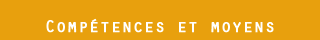 Compétences et moyens